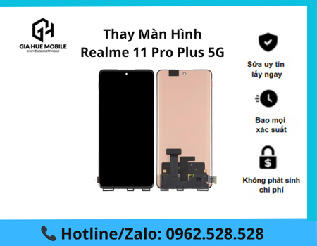 Thay Màn Hình Realme 11 Pro Plus 5G
