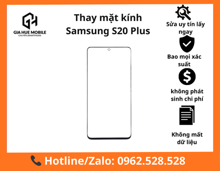 Thay mặt kính Samsung S20 Plus