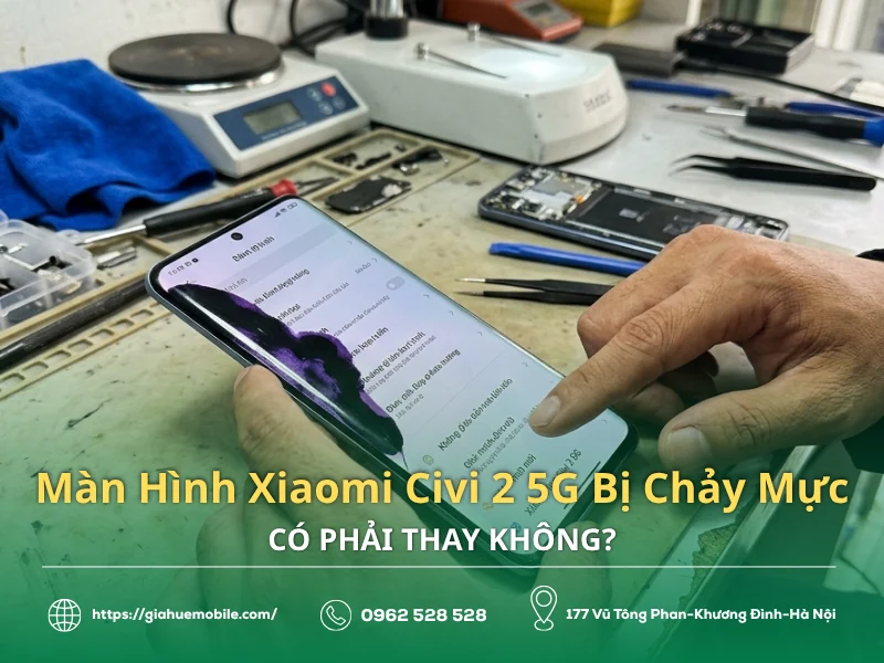 Màn Hình Xiaomi Civi 2 5G Bị Chảy Mực Có Phải Thay Không?