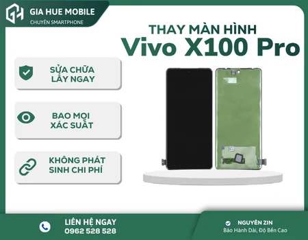 Thay Màn Hình Vivo X100 Pro