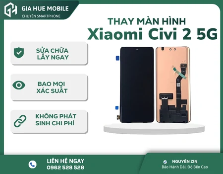 Thay màn hình Xiaomi Civi 2 5G