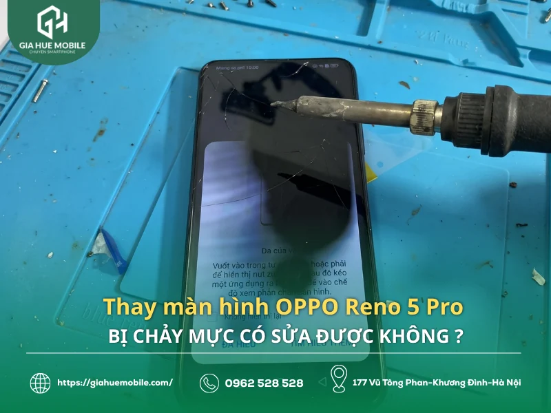 Thay màn hình OPPO Reno 5 Pro Bị Chảy Mực Có Sửa Được Không ?