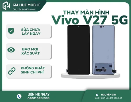Thay Màn Hình Vivo V27 5G