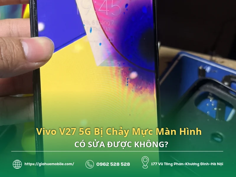 Vivo V27 5G Bị Chảy Mực Màn Hình Có Sửa Được Không?