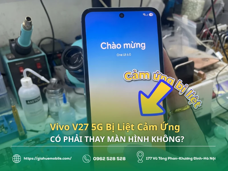 Vivo V27 5G Bị Liệt Cảm Ứng Có Phải Thay Màn Hình Không?