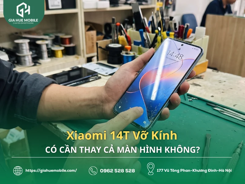 Xiaomi 14T Vỡ Kính Có Cần Thay Cả Màn Hình Không?